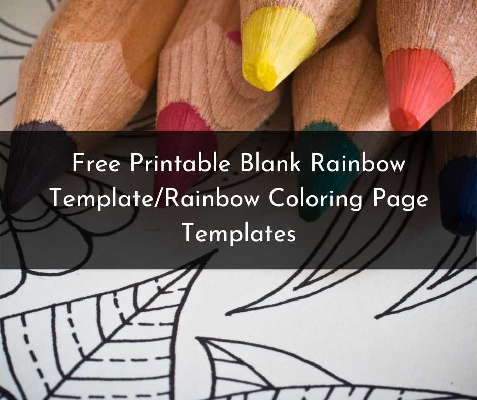 Free Printable Blank Rainbow Rainbow Coloring Page Templates